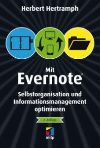 Mit Evernote® Selbstorganisation und Informationsmanagement optimieren