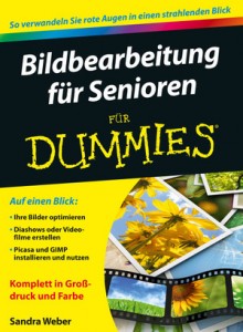 Bildbearbeitung für Senioren »FÜR DUMMIES« / Sandra Weber - Cyan:Magenta:Yellow:Black