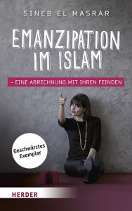 Emanzipation im Islam - Eine Abrechnung mit ihren Feinden / Sineb El Masrar