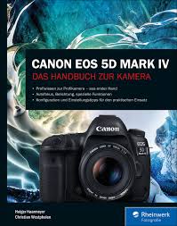 CANON EOS 5D MARK IV / Das Handbuch zur Kamera
