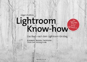 Lightroom Know-how / Jürgen Gulbins
