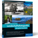 Landschaftsfotografie − Die große Fotoschule / Hans-Peter Schaub